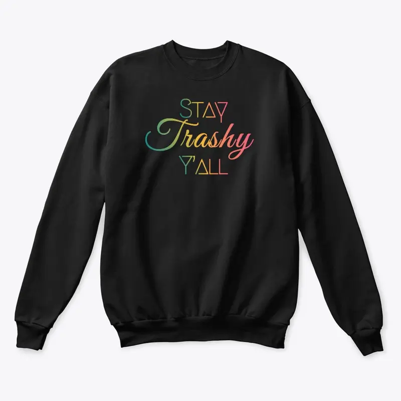 Stay Trashy Apparel