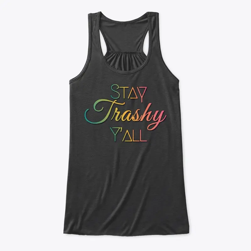 Stay Trashy Apparel