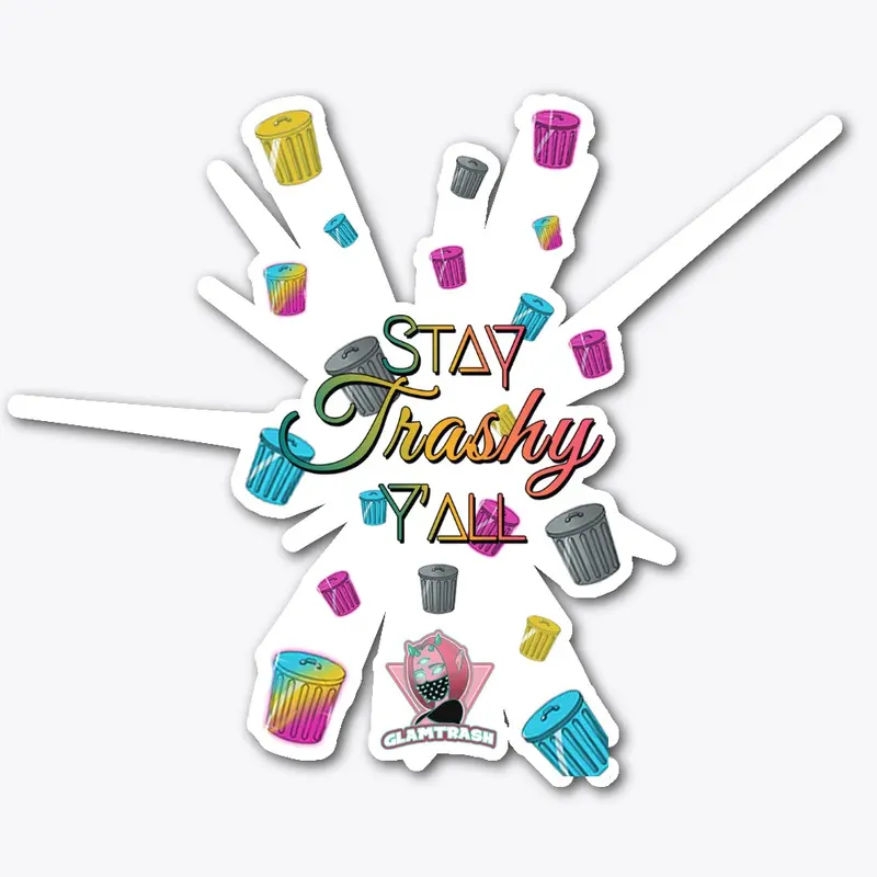 Stay Trashy Collection