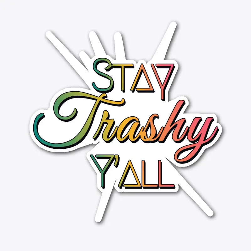 Stay Trashy Apparel